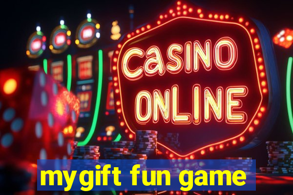 mygift fun game